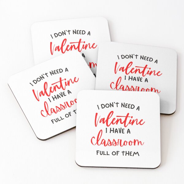Item preview, I Dont Need Valentine I Have A Classroom Full Of Them, Teacher Valentine quote designed and sold by Quotesigner.