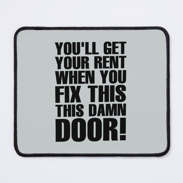 Item preview, Youll Get Your Rent When You Fix This Damn Door! - Black designed and sold by VictoriaWrigh.