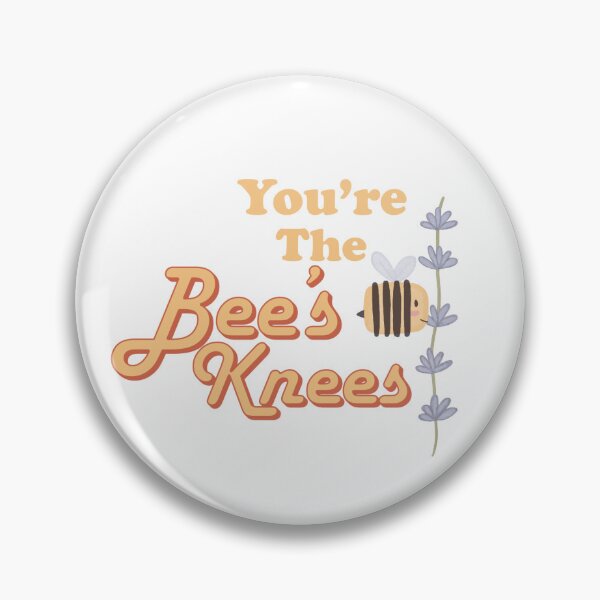 Item preview, you're the bee's knees cute design designed and sold by Allison Scianna.