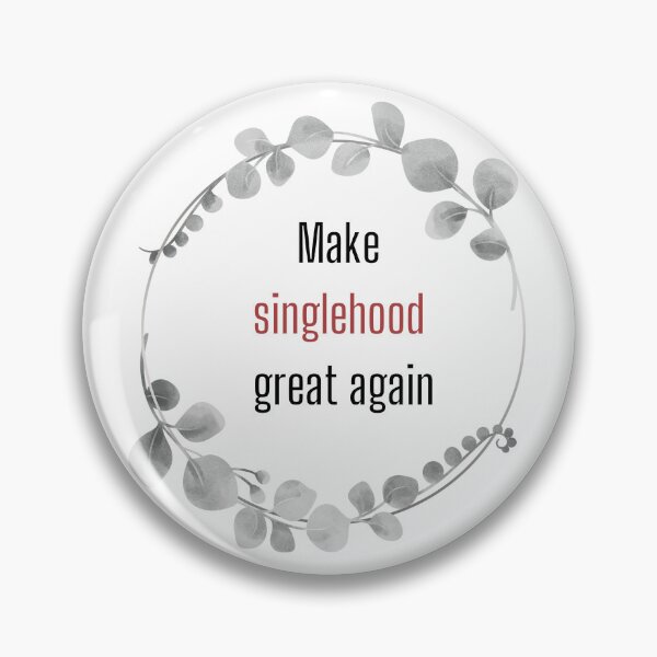Item preview, Make Singlehood Great Again (White color) designed and sold by CosmicStory.