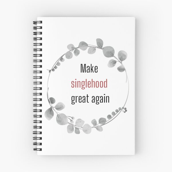 Item preview, Make Singlehood Great Again (White color) designed and sold by CosmicStory.