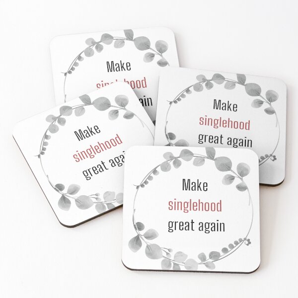 Item preview, Make Singlehood Great Again (White color) designed and sold by CosmicStory.