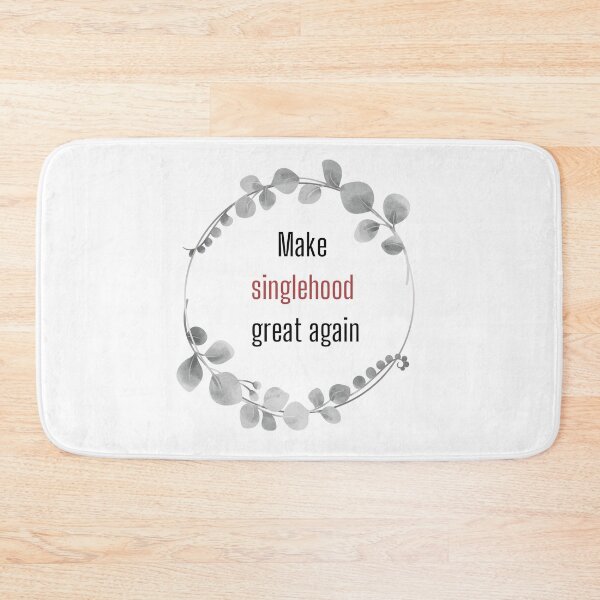Item preview, Make Singlehood Great Again (White color) designed and sold by CosmicStory.