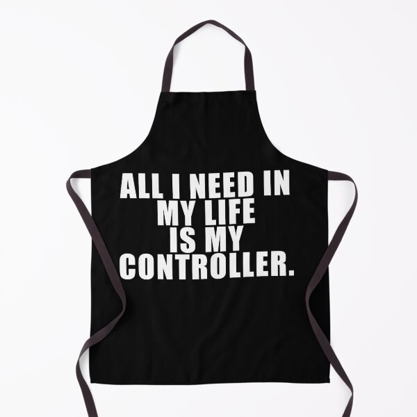 Item preview, All I Need In My Life Is My Controller Funny Gaming designed and sold by Gamerss4Life.