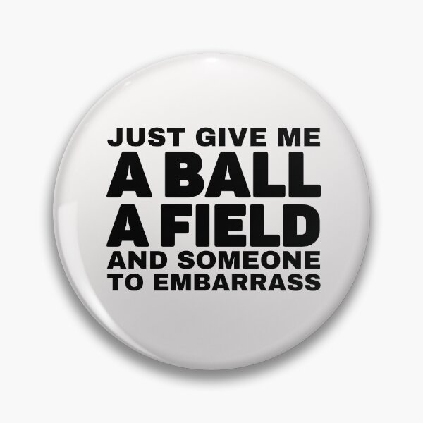 Item preview, Just Give Me A Ball A Field And Someone To Embarrass - Funny Soccer Quote designed and sold by Unidrobes.