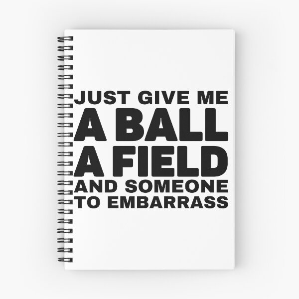 Item preview, Just Give Me A Ball A Field And Someone To Embarrass - Funny Soccer Quote designed and sold by Unidrobes.