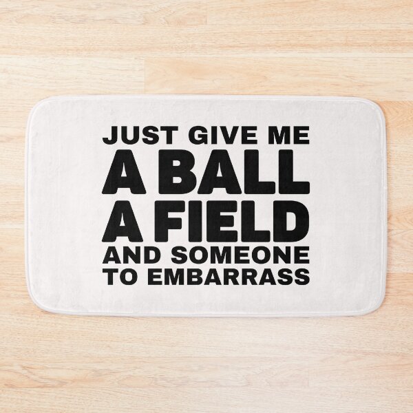 Item preview, Just Give Me A Ball A Field And Someone To Embarrass - Funny Soccer Quote designed and sold by Unidrobes.