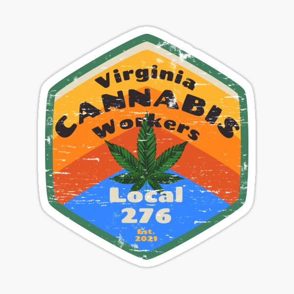 Virginia Cannabis Workers - Local 276 Sticker
