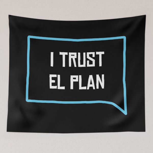 Item preview, I Trust El Plan - on black designed and sold by F440.