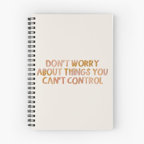 Item preview, Don't Worry About Things You Can't Control designed and sold by MadeByMeera.