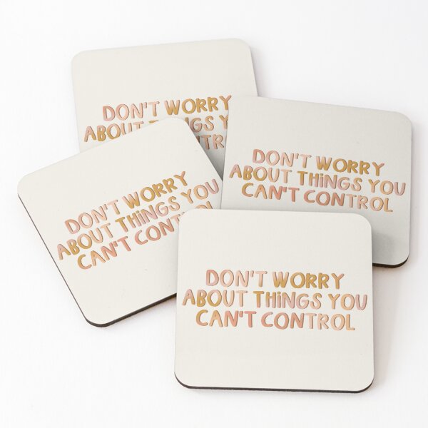 Item preview, Don't Worry About Things You Can't Control designed and sold by MadeByMeera.
