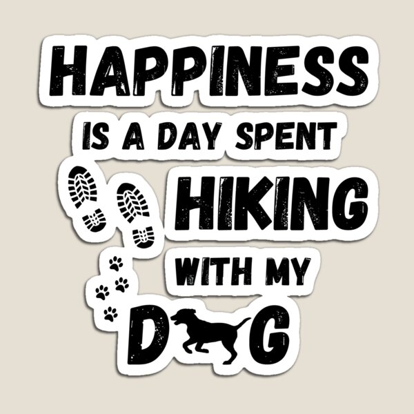 Item preview,  Happiness Is A Day Spent Hiking wtih my dog designed and sold by laiil.