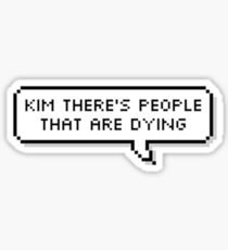 kim stop crying Sticker