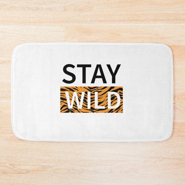 Item preview, Stay Wild designed and sold by CrazeeTeez.