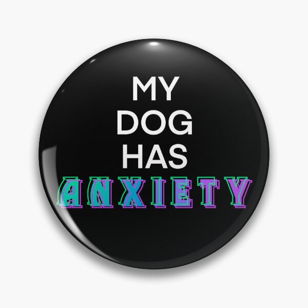 Item preview, My Dog Has Anxiety White designed and sold by Annie Rishor.