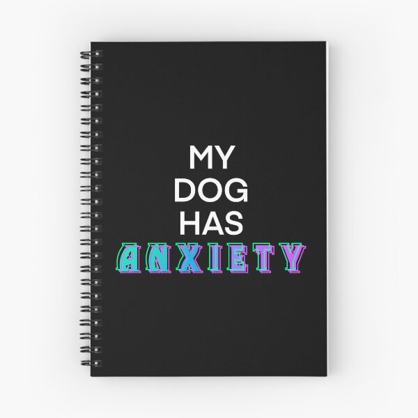 Item preview, My Dog Has Anxiety White designed and sold by Annie Rishor.