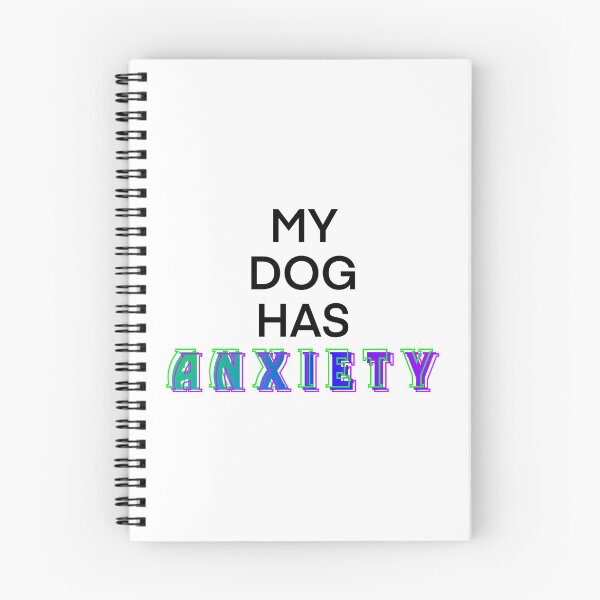 Item preview, My Dog Has Anxiety Black designed and sold by Annie Rishor.