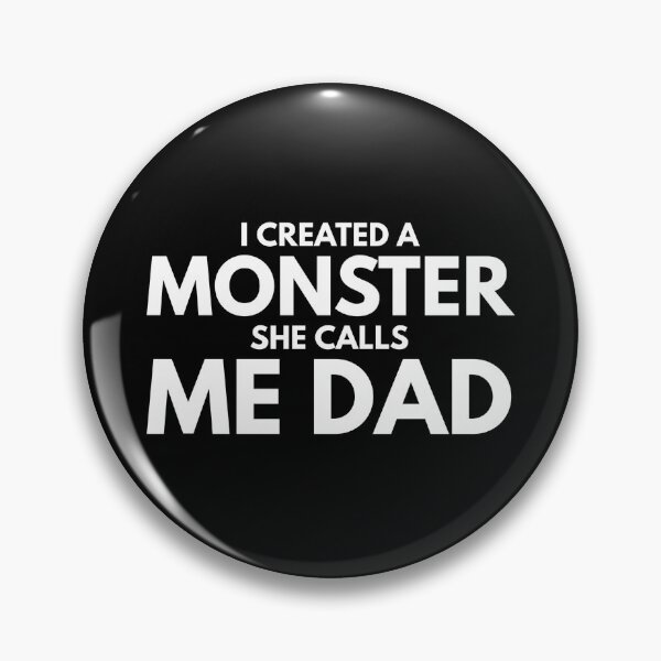 Item preview, I Created A Monster She Calls Me Dad - Family designed and sold by texteestore.