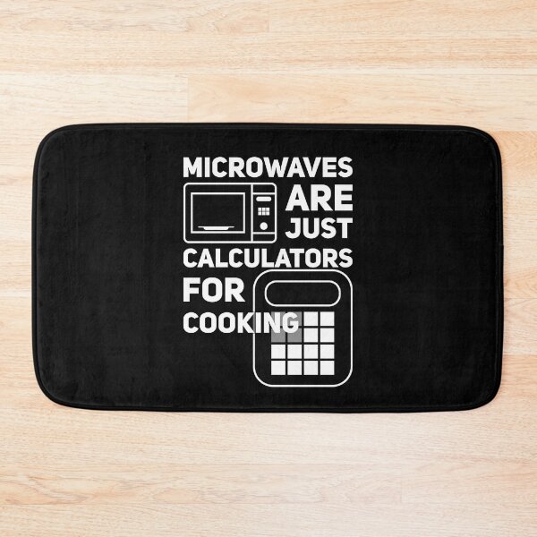 Item preview, Microwaves Are Calculators For Cooking designed and sold by Malwears.