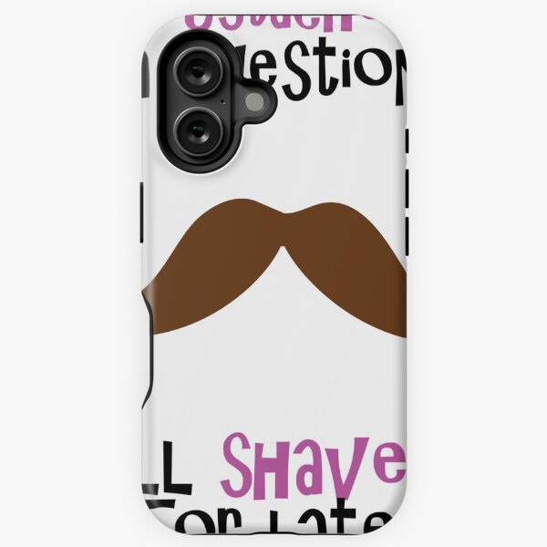 Item preview, I moustache you a question, I'll shave it for later designed and sold by MegaLawlz.
