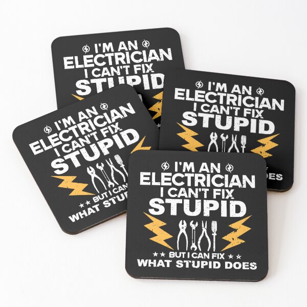 Item preview, Im An Electrician I Cant Fix Stupid But I Can Fix What Stupid Does Electrical Engineer Tools designed and sold by SageTobias.