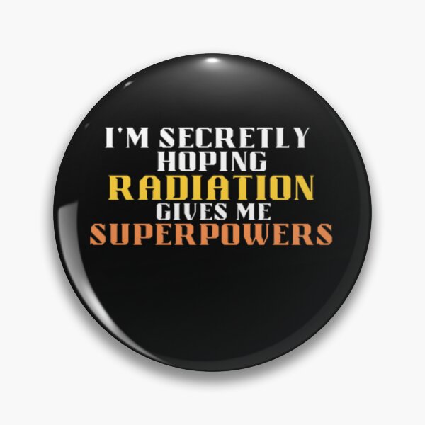 Item preview, Secretly Hoping Radiation Gives Me Superpowers Cancer Gift designed and sold by anas667.