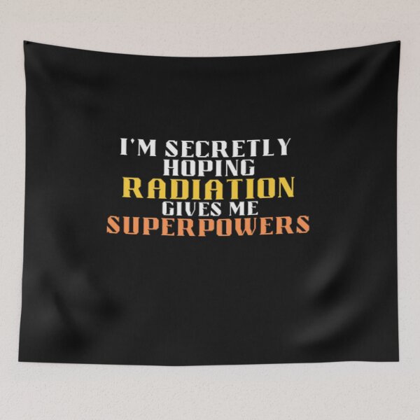 Item preview, Secretly Hoping Radiation Gives Me Superpowers Cancer Gift designed and sold by anas667.