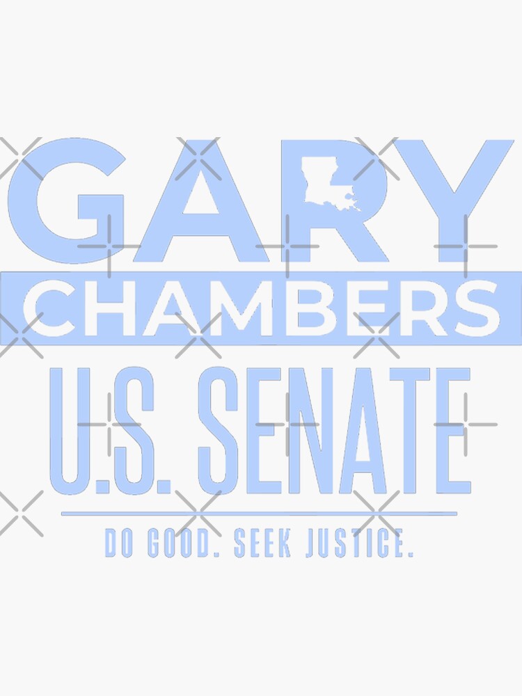 "Gary Chambers For U.S. Senate Louisiana Do Good Seek Justice" Sticker