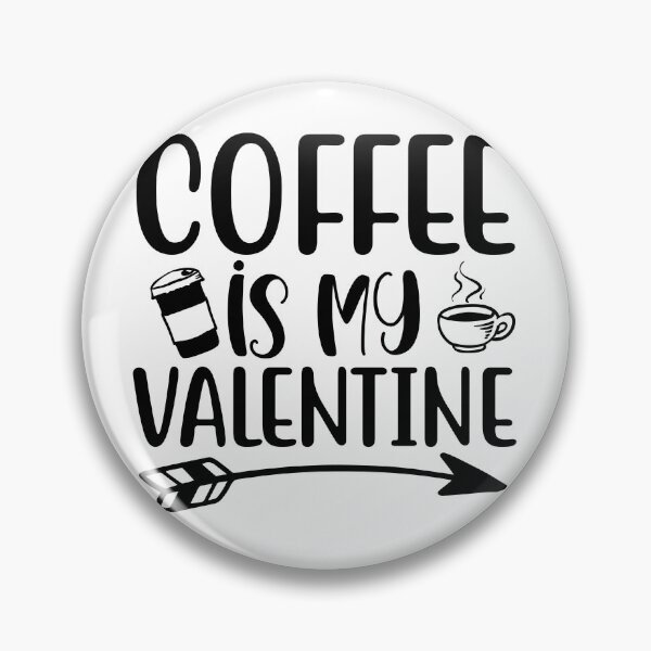 Item preview, Coffee is my valentine designed and sold by design202015.