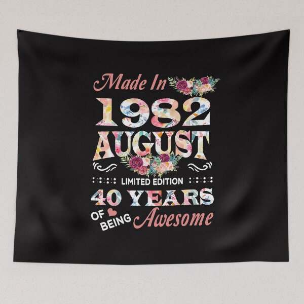 Item preview, August Flower Made In 1982 40 Years Of Being Awesome designed and sold by AperAmyiah.