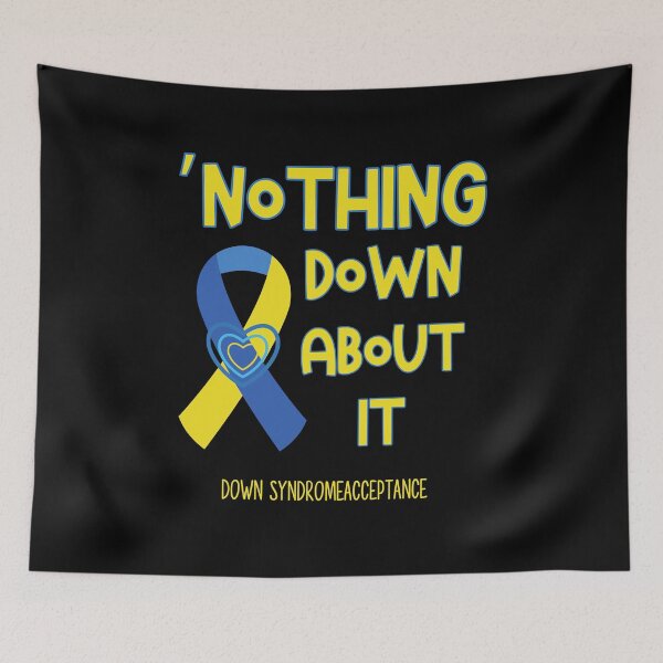 Item preview, Nothing Down about it! Down Syndrome Acceptance designed and sold by Mumzy2many.