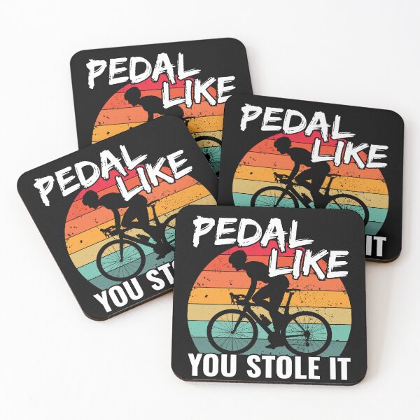 Item preview, Pedal like you stole it designed and sold by arkantus.