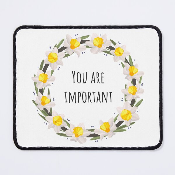 Item preview, You Are Important designed and sold by mkozll.