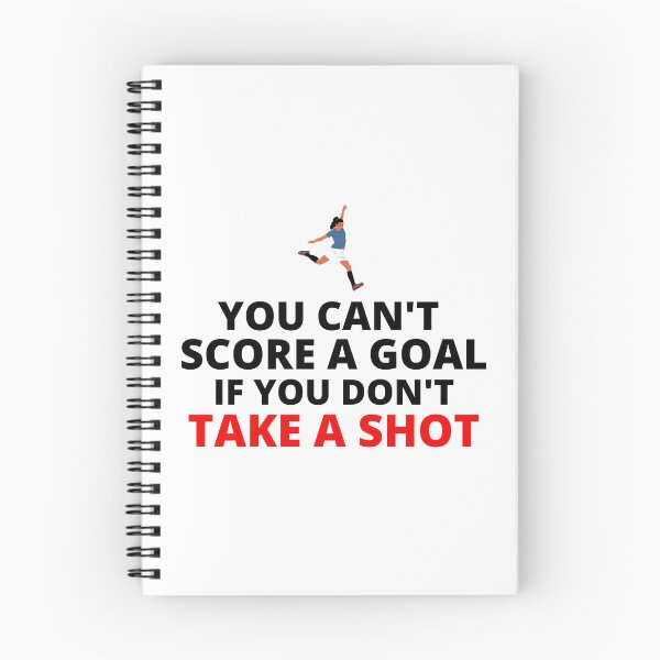 Item preview, You Can't Score A Goal If You Don't Take A Shot designed and sold by Unidrobes.
