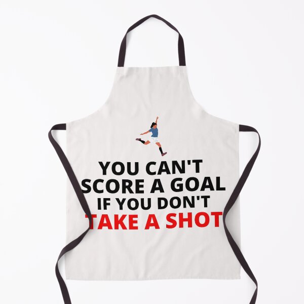 Item preview, You Can't Score A Goal If You Don't Take A Shot designed and sold by Unidrobes.