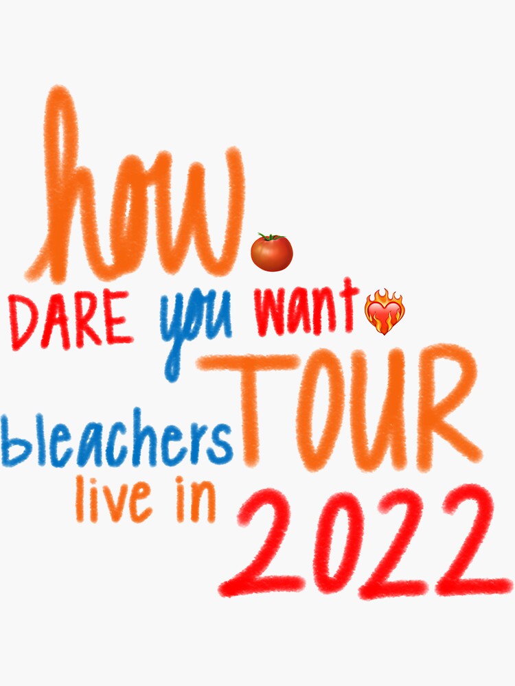 "Bleachers 2022 tour" Sticker by sjwills Redbubble