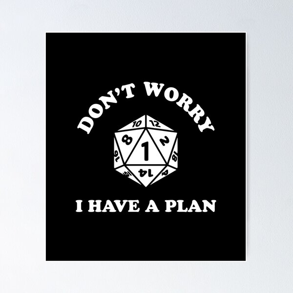 Aperçu de l'œuvre Ne vous inquiétez pas, j'ai un plan Nerdy Rpg Gamer Gift D20 Dice Fail créée et vendue par celestekey.