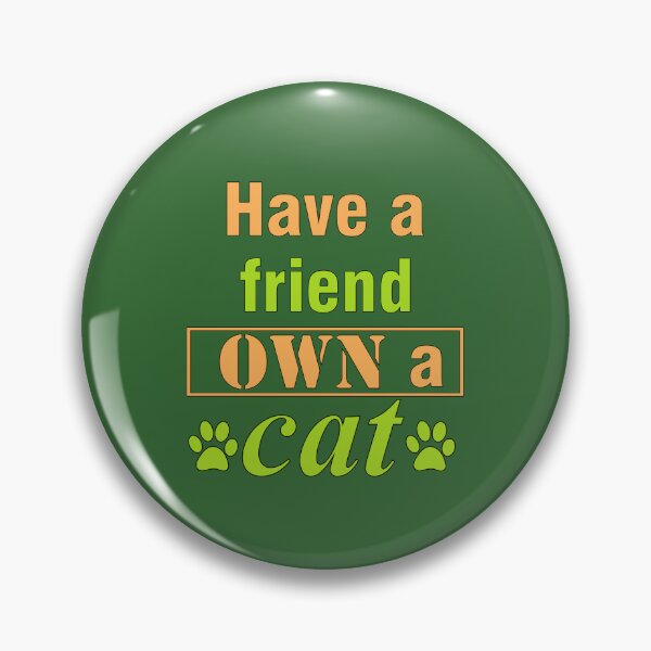 Item preview, Have a friend own a Cat designed and sold by Designer-amjed.