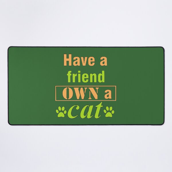 Item preview, Have a friend own a Cat designed and sold by Designer-amjed.
