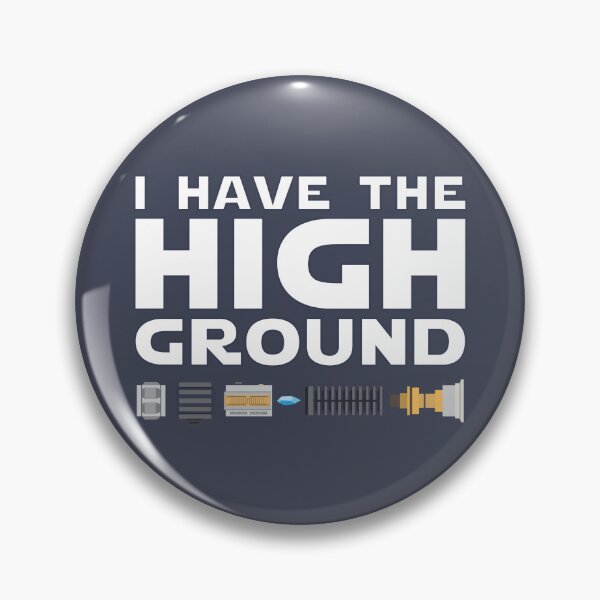 Item preview, I Have The High Ground designed and sold by Ironickdesigns.