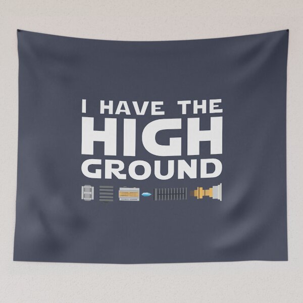 Item preview, I Have The High Ground designed and sold by Ironickdesigns.