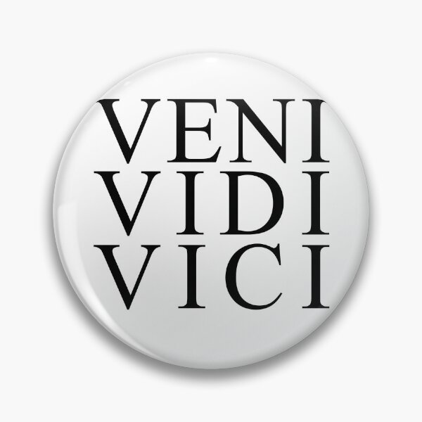Item preview, Veni Vidi Vici - I Came I Saw I Conquered designed and sold by RoguePixel.