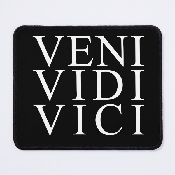 Item preview, Veni Vidi Vici - I Came I Saw I Conquered designed and sold by RoguePixel.