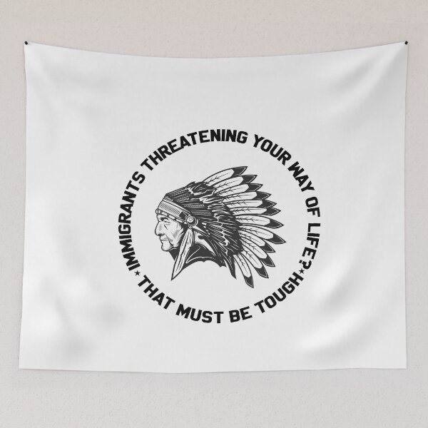 Item preview, Immigrants Threatening Your Way Of Life? That Must Be Tough designed and sold by Tshirtvirgo.