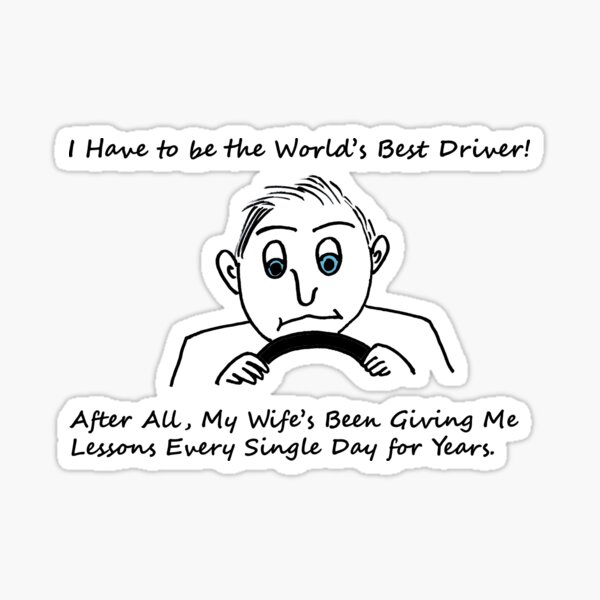 "Funny Back Seat Driver Husband and Annoying Wife Quote" Sticker for