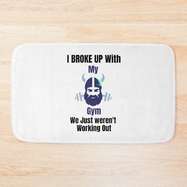 Item preview, I broke up with my gym we just weren't working out designed and sold by samfromsamuel ⭐⭐⭐⭐⭐.