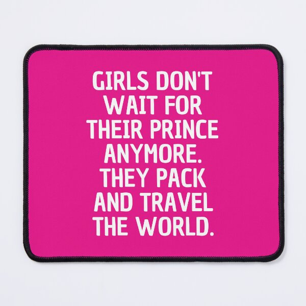 Item preview, Girls don't wait for their prince anymore. They pack and travel the world - Traveler Solo Women designed and sold by My-Queens-Store.