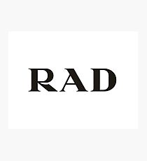 rad Photographic Print