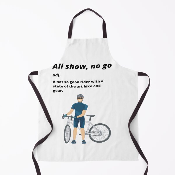 Item preview, All show, no go - Funny Cycling Dictionary designed and sold by Tomsthreadz.