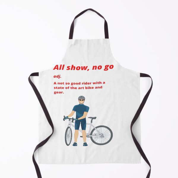 Item preview, All show, no go - Funny Cycling Dictionary designed and sold by Tomsthreadz.